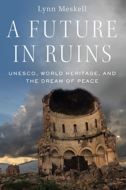 A Future In Ruins by Lynn Meskell, Paperback | Indigo Chapters