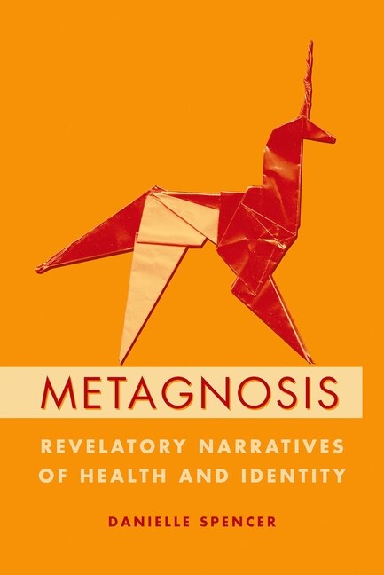 Metagnosis by Danielle Spencer, Hardcover | Indigo Chapters