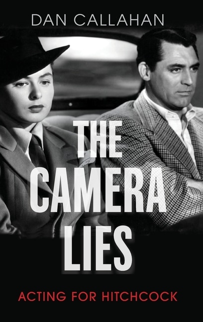 The Camera Lies by Dan Callahan, Hardcover | Indigo Chapters