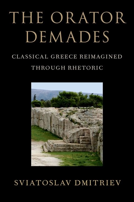 The Orator Demades by Sviatoslav Dmitriev, Hardcover | Indigo Chapters