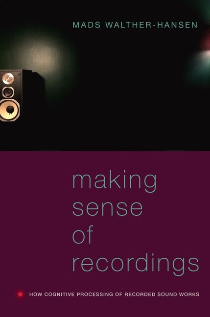 Making Sense of Recordings by Mads Walther-hansen, Paperback | Indigo Chapters