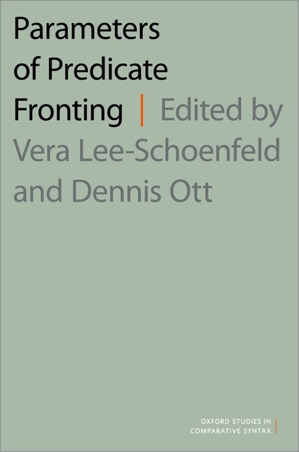 Parameters Of Predicate Fronting by Vera Lee-Schoenfeld, Paperback | Indigo Chapters