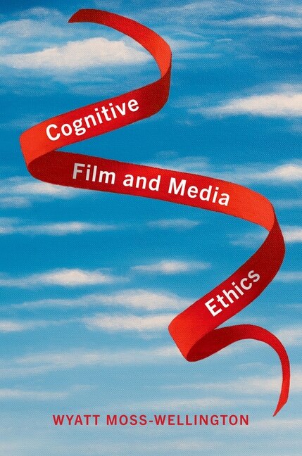 Cognitive Film And Media Ethics by Wyatt Moss-wellington, Paperback | Indigo Chapters