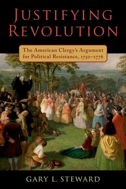 Justifying Revolution by Gary Lee Steward, Hardcover | Indigo Chapters