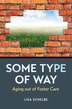 Some Type of Way by Lisa Schelbe, Hardcover | Indigo Chapters
