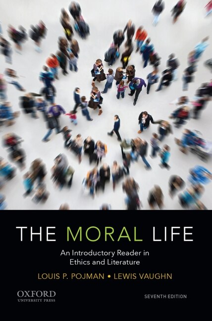 The Moral Life by Louis P. Pojman, Paperback | Indigo Chapters