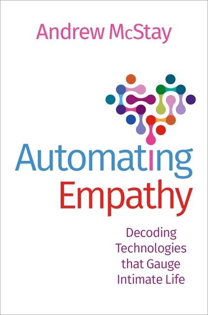 Automating Empathy by Andrew Mcstay, Paperback | Indigo Chapters