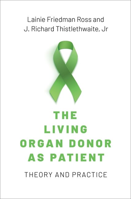 The Living Donor As Patient by Lainie Friedman Ross, Hardcover | Indigo Chapters