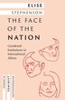 The Face of the Nation by Elise Stephenson, Hardcover | Indigo Chapters