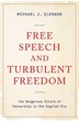 Free Speech and Turbulent Freedom by Michael J. Glennon, Hardcover | Indigo Chapters