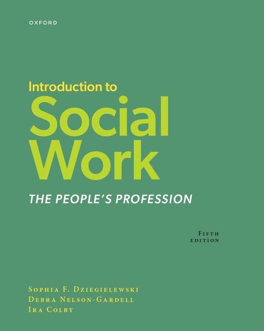 Introduction to Social Work by Sophia F. Dziegielewski, Paperback | Indigo Chapters