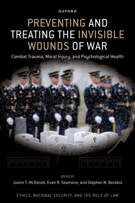 Preventing and Treating the Invisible Wounds of War by Justin T. McDaniel, Hardcover | Indigo Chapters