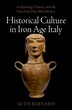 Historical Culture in Iron Age Italy by Seth Bernard, Hardcover | Indigo Chapters