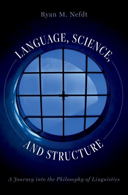 Language Science and Structure by Ryan M. Nefdt, Hardcover | Indigo Chapters