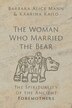 The Woman Who Married the Bear by Barbara Alice Mann, Hardcover | Indigo Chapters