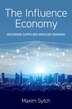 The Influence Economy by Maxim Sytch, Hardcover | Indigo Chapters