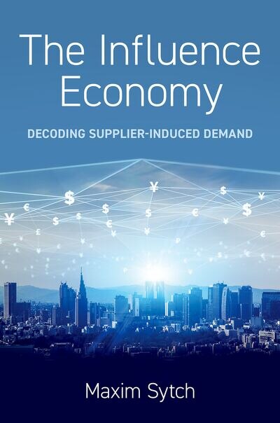 The Influence Economy by Maxim Sytch, Hardcover | Indigo Chapters