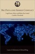 Big Data and Armed Conflict by Laura A. Dickinson, Hardcover | Indigo Chapters