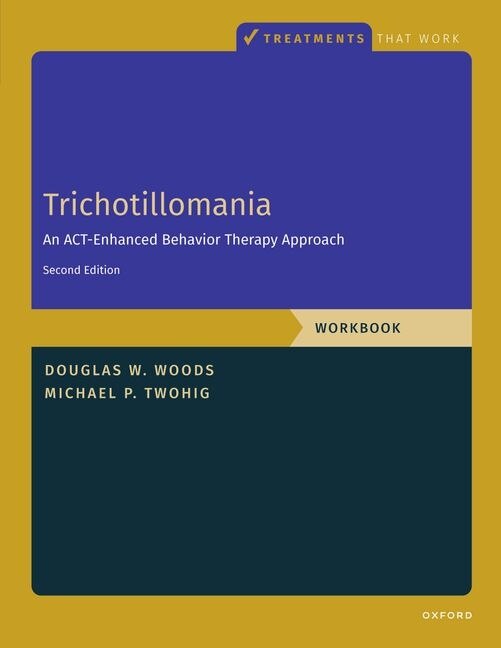 Trichotillomania: Workbook by Douglas Woods, Paperback | Indigo Chapters