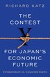 The Contest for Japans Economic Future by Richard Katz, Hardcover | Indigo Chapters
