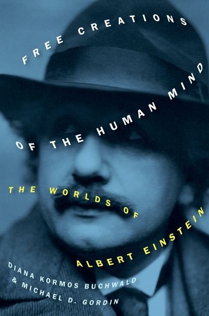 Free Creations of the Human Mind by Michael D Gordin, Hardcover | Indigo Chapters
