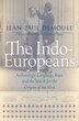 The Indo-Europeans by Jean-Paul Demoule, Paperback | Indigo Chapters