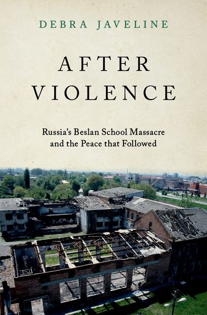 After Violence by Debra Javeline, Hardcover | Indigo Chapters