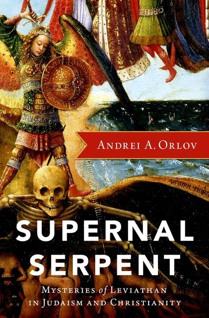 Supernal Serpent by Andrei A. Orlov, Hardcover | Indigo Chapters