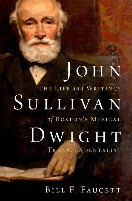 John Sullivan Dwight by Bill F. Faucett, Hardcover | Indigo Chapters