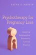 Psychotherapy for Pregnancy Loss by Rayna D. Markin, Paperback | Indigo Chapters