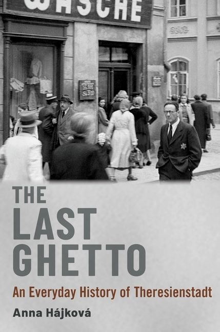 The Last Ghetto by Anna Hajkova, Paperback | Indigo Chapters