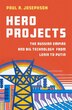 Hero Projects by Paul R. Josephson, Hardcover | Indigo Chapters