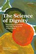 The Science of Dignity by Steven Hitlin, Hardcover | Indigo Chapters