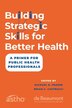 Building Strategic Skills for Better Health by Michael R. Fraser, Paperback | Indigo Chapters