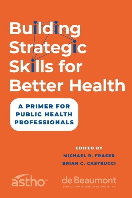Building Strategic Skills for Better Health by Michael R. Fraser, Paperback | Indigo Chapters