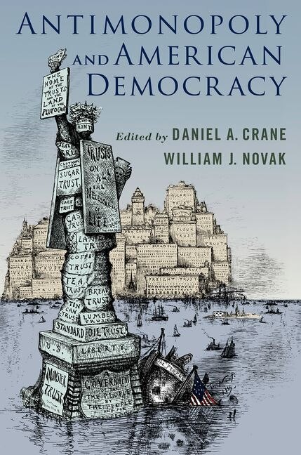 Antimonopoly and American Democracy by Daniel A. Crane, Paperback | Indigo Chapters