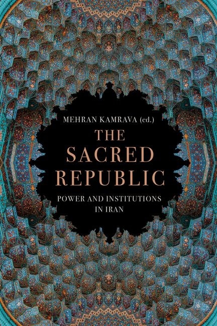 The Sacred Republic by Mehran Kamrava, Hardcover | Indigo Chapters