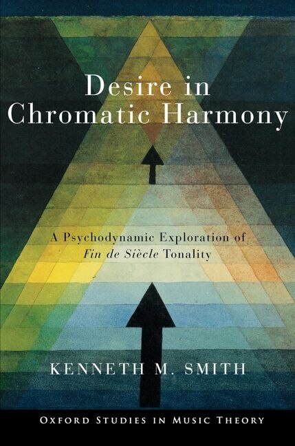 Desire in Chromatic Harmony by Kenneth M. Smith, Paperback | Indigo Chapters