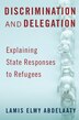 Discrimination and Delegation by Lamis Abdelaaty, Paperback | Indigo Chapters