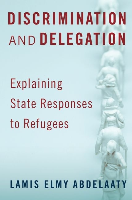 Discrimination and Delegation by Lamis Abdelaaty, Paperback | Indigo Chapters