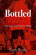 Bottled by Sara Byala, Hardcover | Indigo Chapters