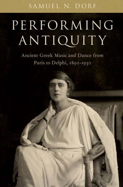 Performing Antiquity by Samuel N. Dorf, Paperback | Indigo Chapters