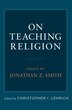 On Teaching Religion by Christopher I. Lehrich, Paperback | Indigo Chapters