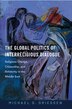 The Global Politics of Interreligious Dialogue by Michael D. Driessen, Paperback | Indigo Chapters