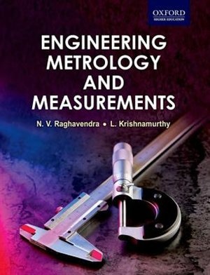 Engineering Metrology and Measurements by N. V. Raghavendra, Paperback | Indigo Chapters