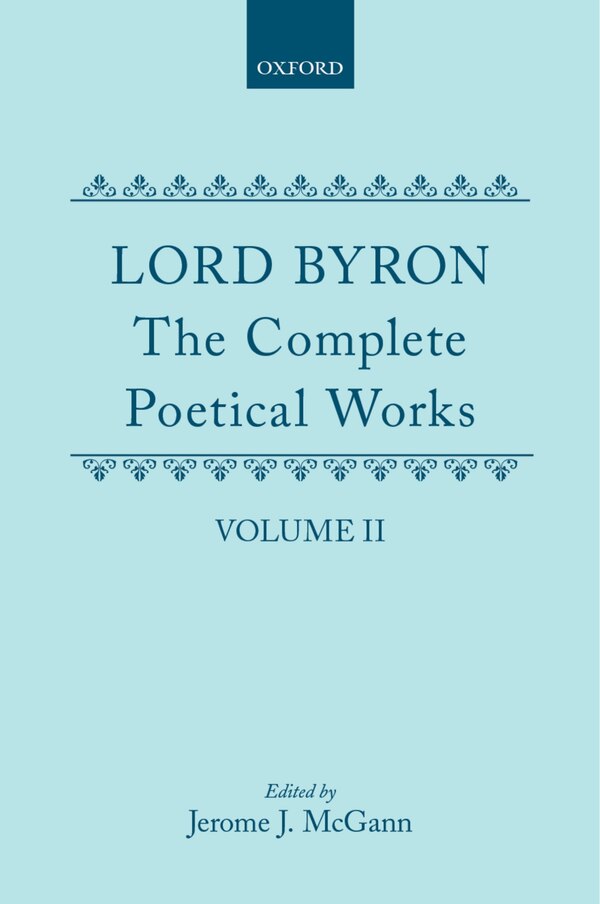The Complete Poetical Works: Volume 2 by George Gordon, Lord Byron, Hardcover | Indigo Chapters