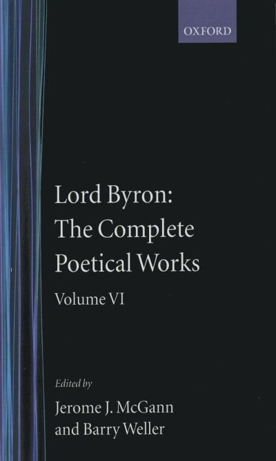 The Complete Poetical Works: Volume 6 by George Gordon, Lord Byron, Hardcover | Indigo Chapters