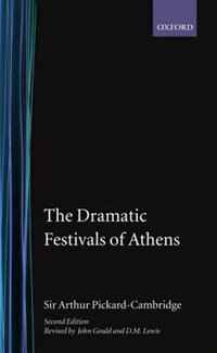 The Dramatic Festivals of Athens by Arthur W. Pickard-Cambridge, Hardcover | Indigo Chapters