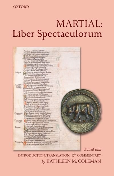 Martial: Liber Spectaculorum by Kathleen M. Coleman, Hardcover | Indigo Chapters