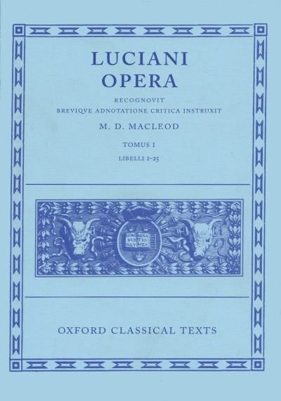 Lucian Opera Tomus I (Books I-XXV) by M. D. Macleod, Hardcover | Indigo Chapters